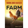 Born and Raised on a Farm