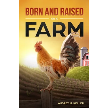 Born and Raised on a Farm
