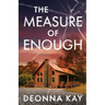 The Measure of Enough