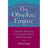 Obsolete Empire: Untimely Belonging in Twentieth-Century British Literature