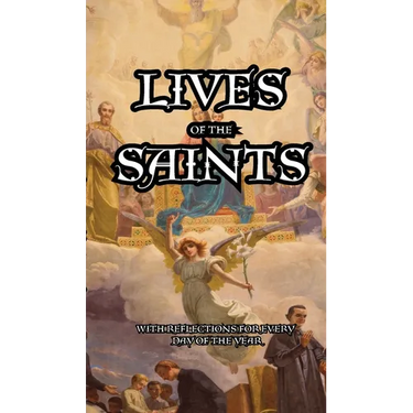 Lives of the Saints: Reflections for Every day of the Year