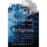 Spiritual But Not Religious: The Search for Meaning in a Material World