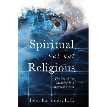 Spiritual But Not Religious: The Search for Meaning in a Material World