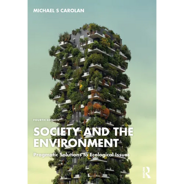 Society and the Environment: Pragmatic Solutions to Ecological Issues