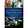 Colorado Legends & Lore: The Phantom Fiddler, Snow Snakes and Other Tales