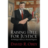 Raising Hell for Justice: The Washington Battles of a Heartland Progressive