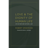 Love and the Dignity of Human Life: On Nature and Natural Law