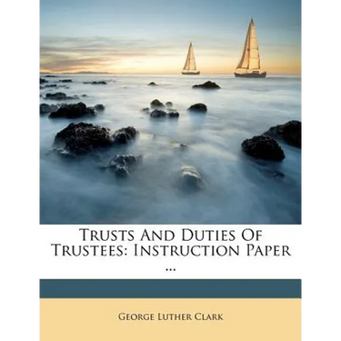 Trusts and Duties of Trustees: Instruction Paper ...