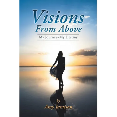 Visions from Above: My Journey My Destiny