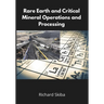 Rare Earth and Critical Mineral Operations and Processing
