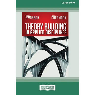Theory Building in Applied Disciplines (16pt Large Print Edition)