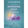 Managing Your Emotions: Daily Wisdom for Remaining Stable in an Unstable World, a 90 Day Devotional