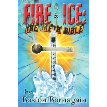 Fire and Ice: The Meth Bible