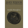 Alien Wisdom: The Limits of Hellenization