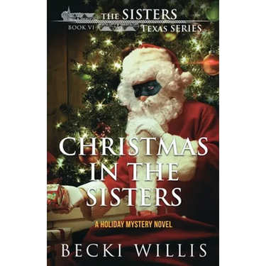 Christmas in The Sisters: A Holiday Mystery Novel