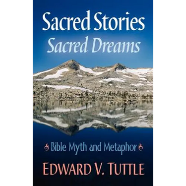 Sacred Stories Sacred Dreams Bible Myth and Metaphor