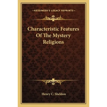 Characteristic Features Of The Mystery Religions