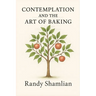 Contemplation and the Art of Baking