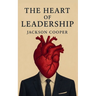 The Heart of Leadership