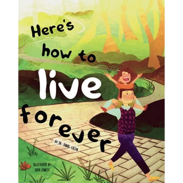 Here's how to live forever