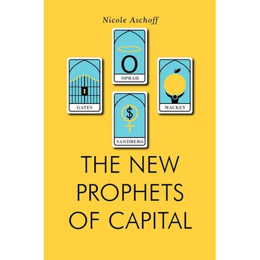 The New Prophets of Capital