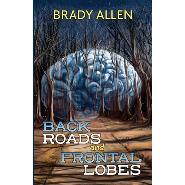 Back Roads & Frontal Lobes