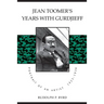 Jean Toomer's Years with Gurdjieff: Portrait of an Artist, 1923-1936