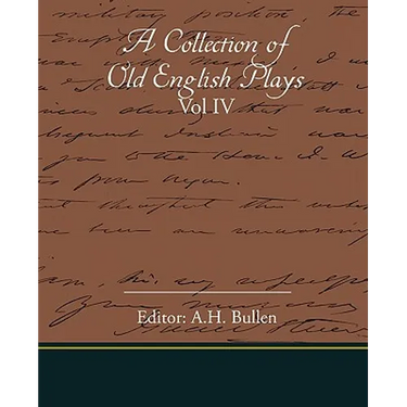 A Collection Of Old English Plays Vol IV