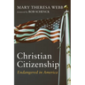 Christian Citizenship: Endangered in America