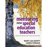 Mentoring New Special Education Teachers: A Guide for Mentors and Program Developers