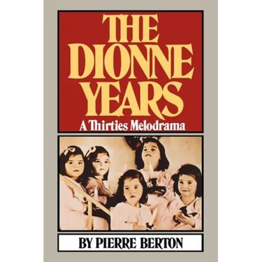The Dionne Years: A Thirties Melodrama