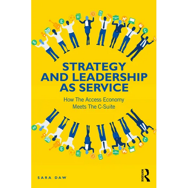 Strategy and Leadership as Service: How the Access Economy Meets the C-Suite