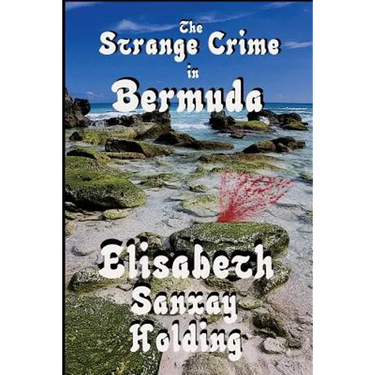 The Strange Crime in Bermuda: A Classic Island Mystery of Suspense and Secrets