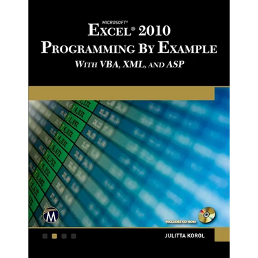 Microsoft(r) Excel(r) 2010 Programming by Example with Vba, XML, and ASP