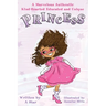 A Marvelous Authentic Kind-Hearted Educated and Unique Princess