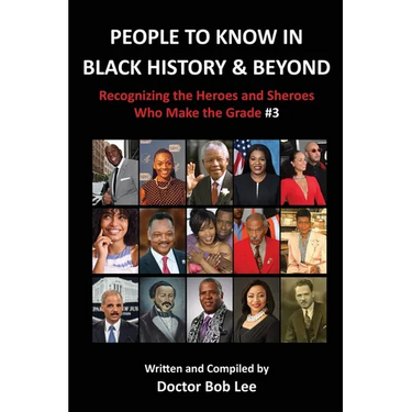 People to Know in Black History & Beyond: Recognizing the Heroes and Sheroes Who Make the Grade - Volume 3