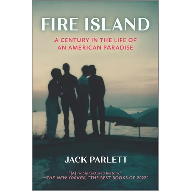 Fire Island: A Century in the Life of an American Paradise