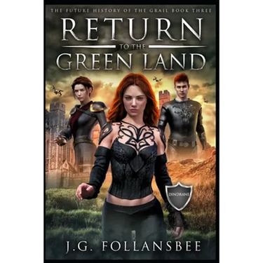 Return to the Green Land: The Future History of the Grail, Book 3