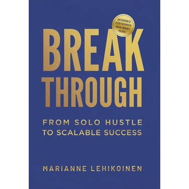 Breakthrough: From Solo Hustle to Scalable Success