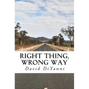 Right Thing, Wrong Way