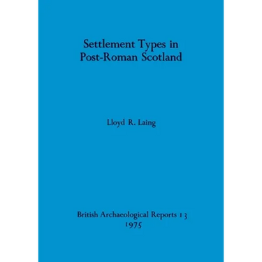 Settlement Types in Post-Roman Scotland