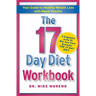The 17 Day Diet Workbook: Your Guide to Healthy Weight Loss with Rapid Results