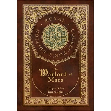 The Warlord of Mars (Royal Collector's Edition) (Case Laminate Hardcover with Jacket)