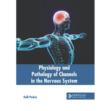 Physiology and Pathology of Channels in the Nervous System