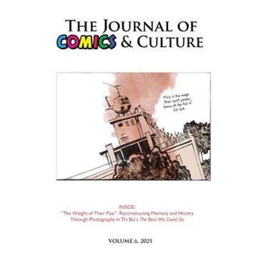 The Journal of Comics and Culture Volume 6: Reconstructing Memory and History Through Photographs