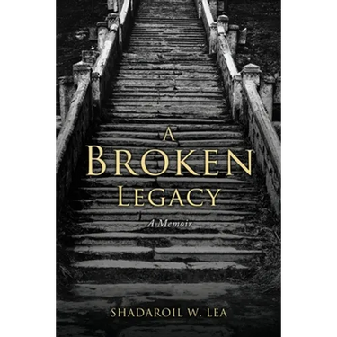 A Broken Legacy: A Memoir