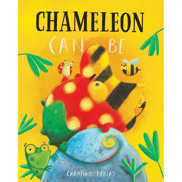 Chameleon Can Be