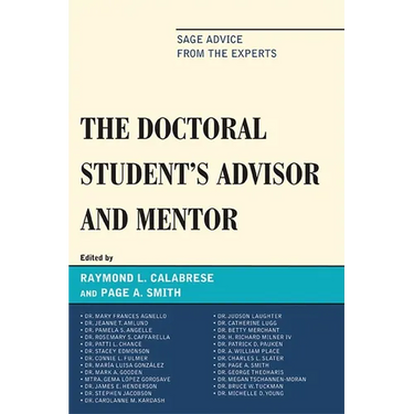 The Doctoral Studentos Advisor and Mentor: Sage Advice from the Experts