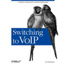 Switching to Voip: A Solutions Manual for Network Professionals