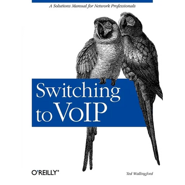 Switching to Voip: A Solutions Manual for Network Professionals